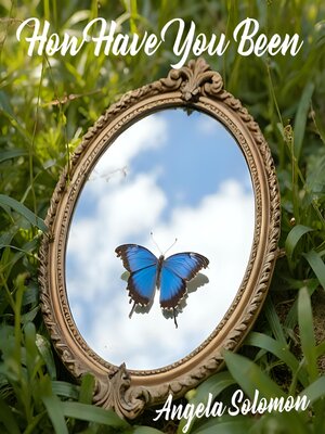 cover image of How Have You Been